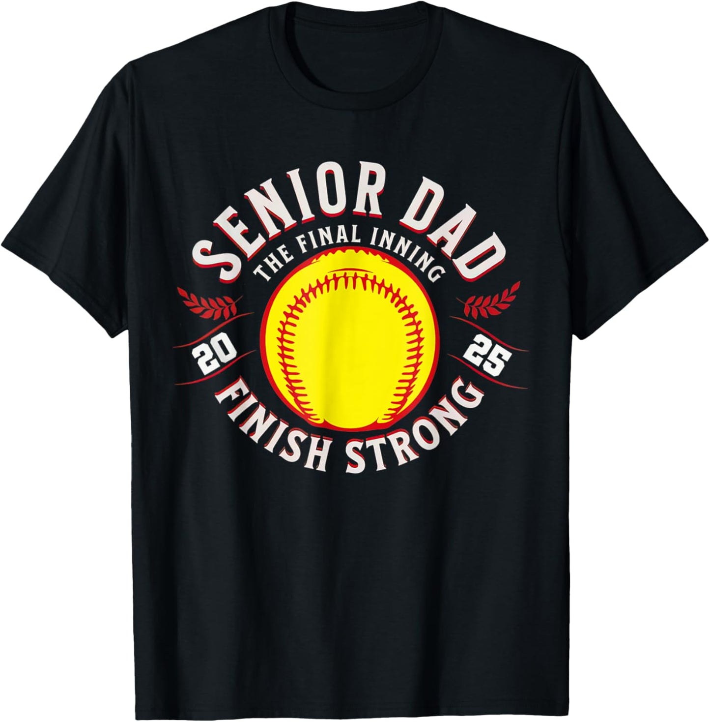 Limited Edition Senior Dad 2025 The Final Inning Baseball T-Shirt