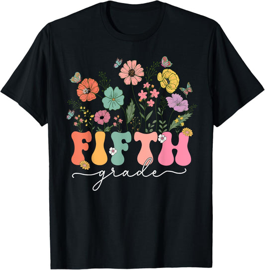 5th Fifth Grade Teacher Wildflower Back To School Floral T-shirt by TeeBrew