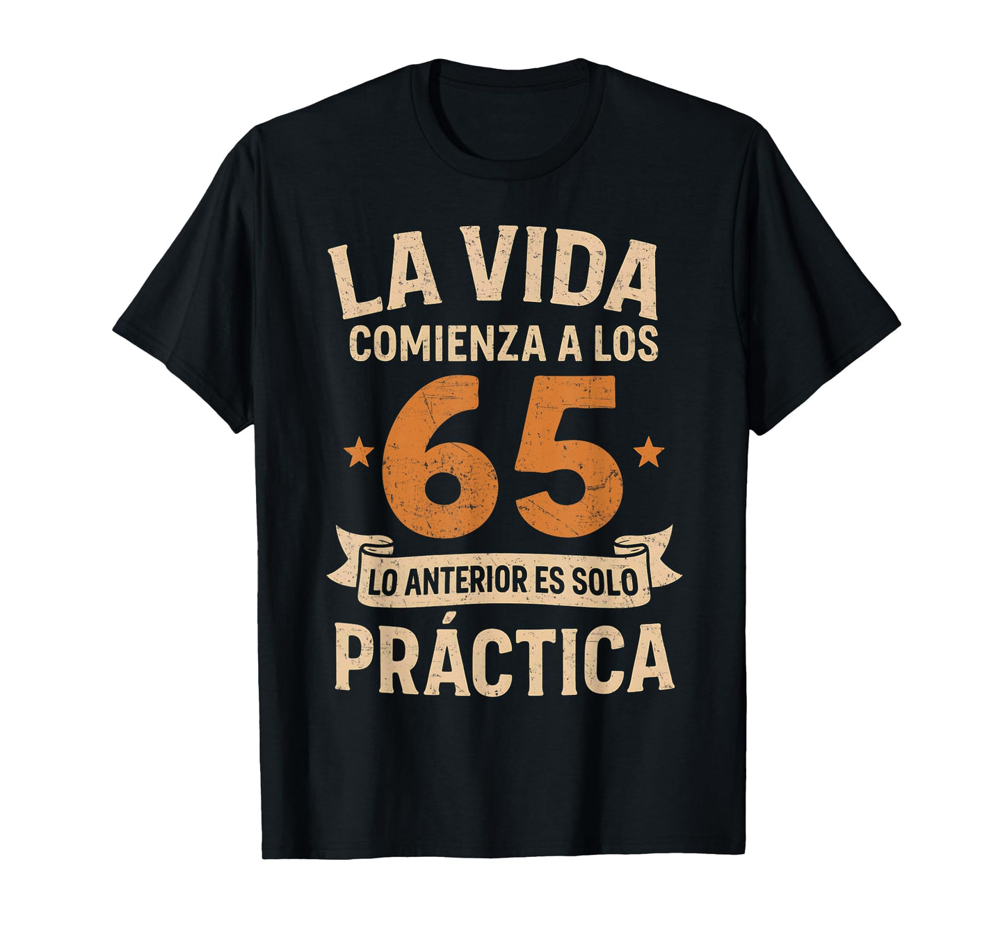 Funny 65th Birthday Spanish Cumpleaños Life Begins At 65 T-Shirt