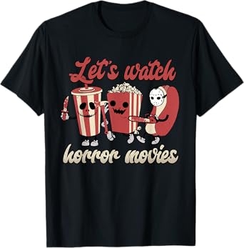 Creepy Funny Let's Watch Horror Movies Spooky Halloween T-Shirt