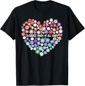 Celebrate Minds of All Kinds Flowers Neurodiversity Autism T-Shirt