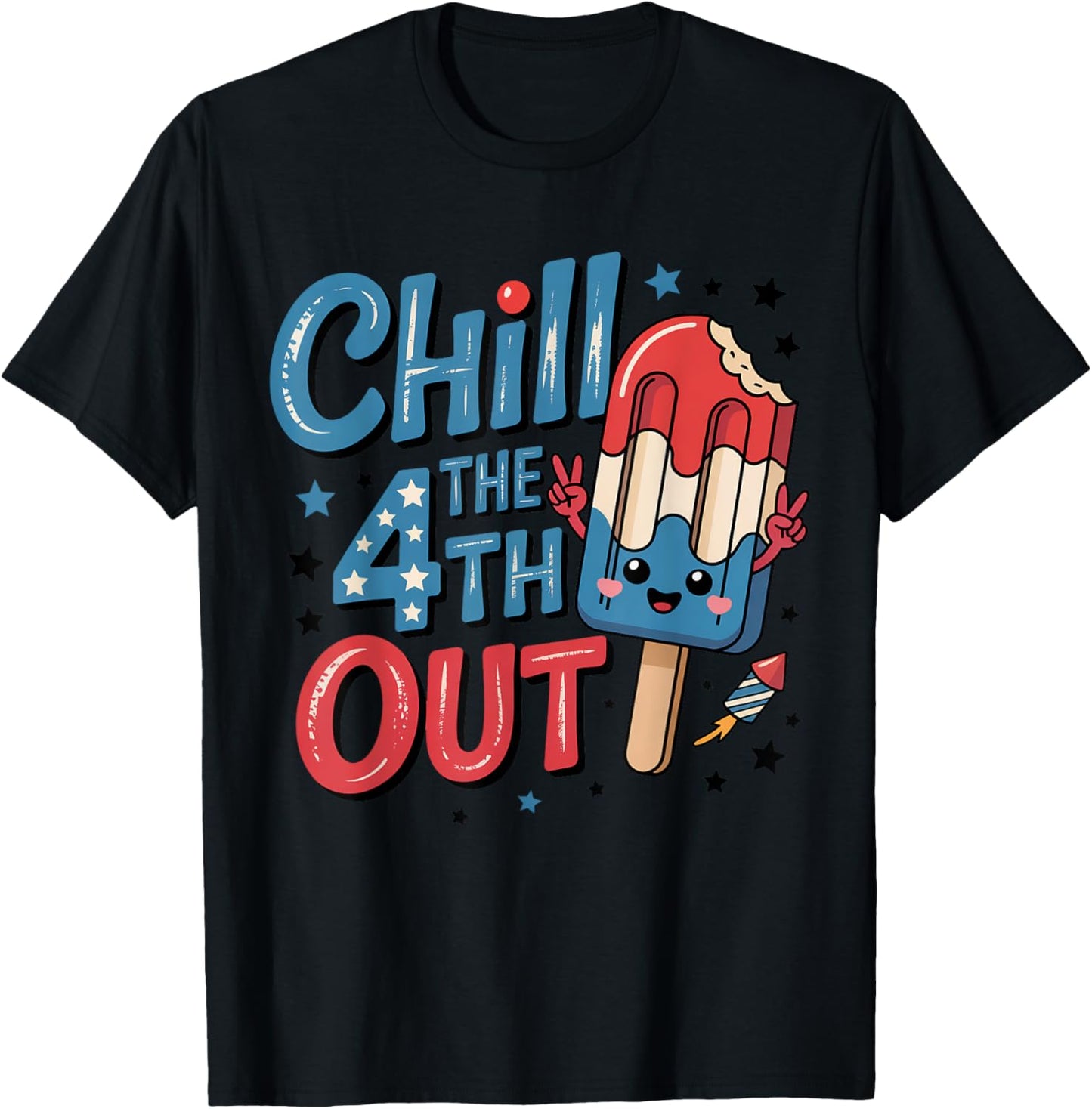 Chill The Fourth Out Popsicle 4th Of July Mens Womens Kids T-shirt