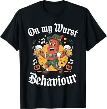 Oktoberfest On My Wurst Behavior German Drinking Festival T-Shirt