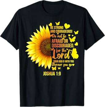 Christian Sunflower Joshua 1:9 Bible Verse, Girls Pretty T-Shirt