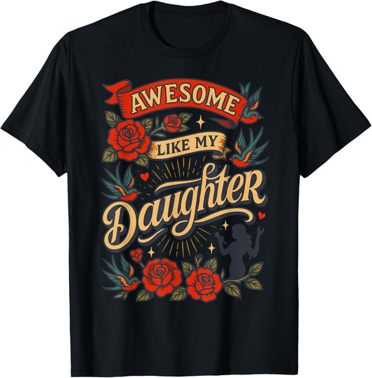 Fathers Day Shirt Men Awesome Like My Daughter Funny Dad T-Shirt