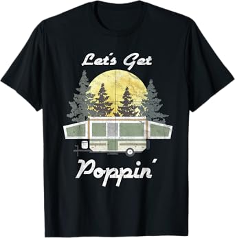 Funny Camping T-Shirt RV Popup Camper Tent Trailer Outdoor T-Shirt