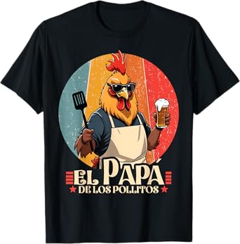 El Papa de lo pollitos funny Spanish Dia del Padre T-Shirt