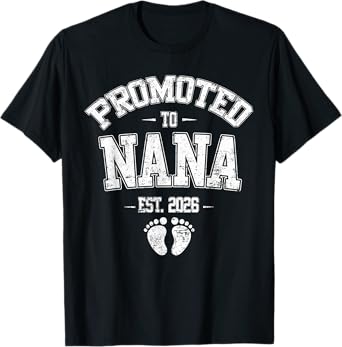 Promoted To Nana Est 2026 New Nana 2026 Fathers Day T-Shirt