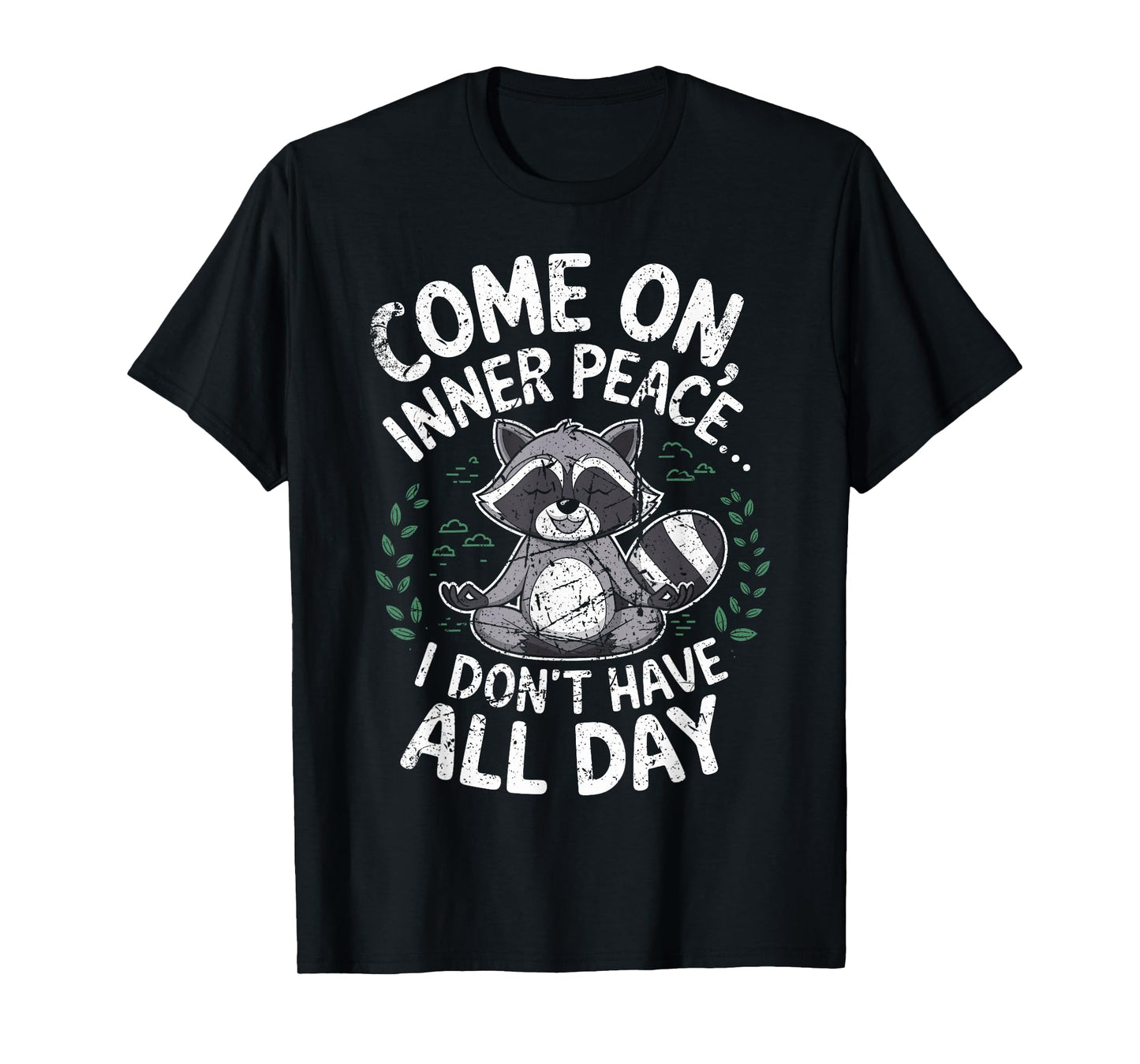 Funny Calm Raccoon Quotes for Stress Relief Lovers T-Shirt