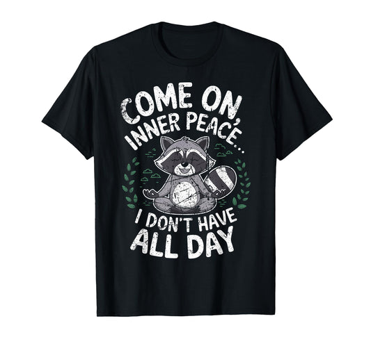 Funny Calm Raccoon Quotes for Stress Relief Lovers T-Shirt