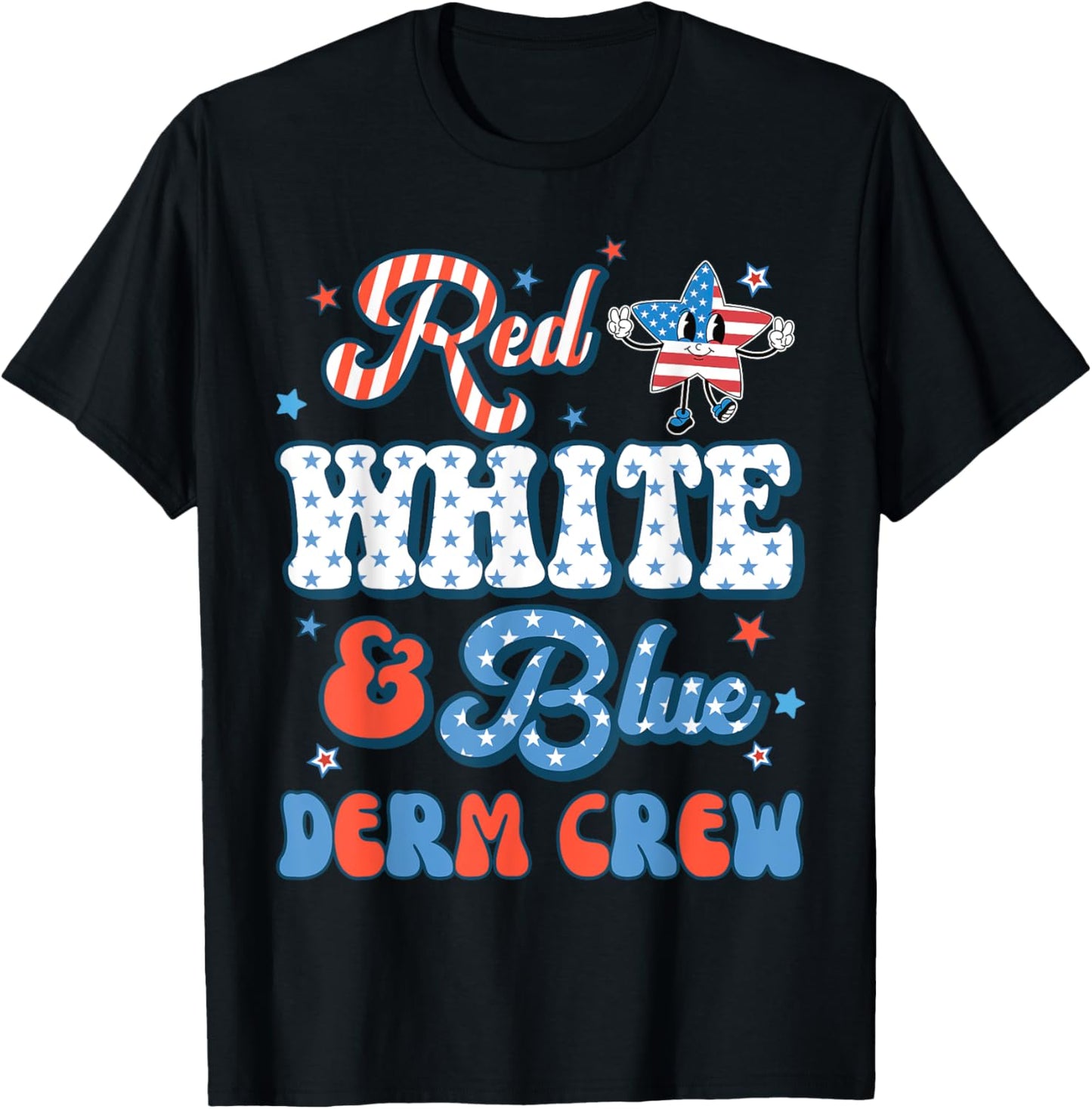 4th Of July Red White & Blue Derm Crew Dermatology Nurse T-shirt