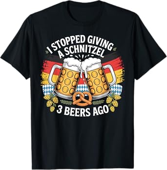 Stopped Giving Schnitzel Funny Bavaria Oktoberfest Men Women T-Shirt