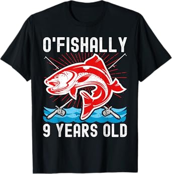 O'Fishally 9 Years Old Funny Birthday Fishing T-Shirt