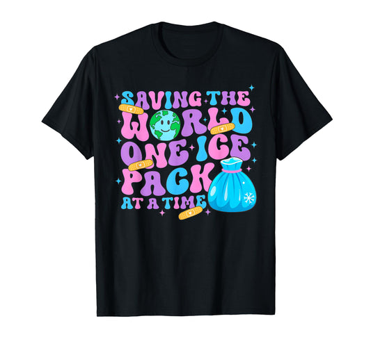 Saving The World One Ice Pack At Time School Nurse T-Shirt
