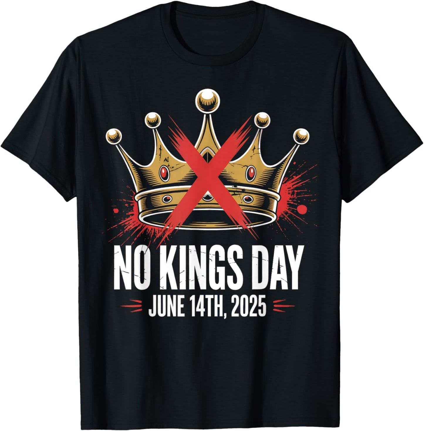No Kings Day Protest Merch For Men And Women T-Shirt