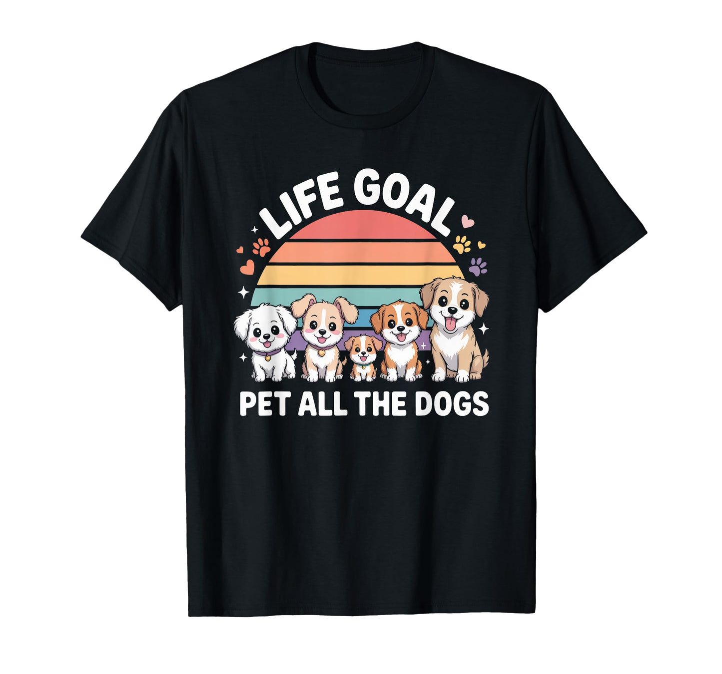 Cute Life Goal Pet All The Dogs T-Shirt