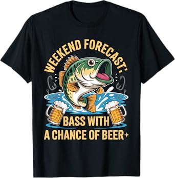 Weekend Forecast Bass with A Chance of Beer T-Shirt