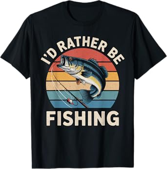 I'd Rather Be Fishing Funny Fishing Shirt For Dad Fishermen T-Shirt