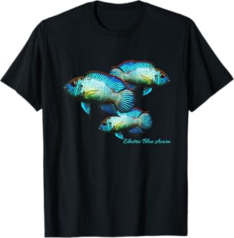 Electric Blue Acara Breeders Dwarf Cichlids Aquarium Fish T-Shirt