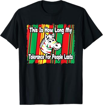 Zebra This Is How Long My Tolerance For People Lasts T-Shirt