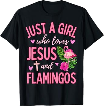 Just A Girl Who Loves Jesus and Flamingos Christian Cute T-Shirt