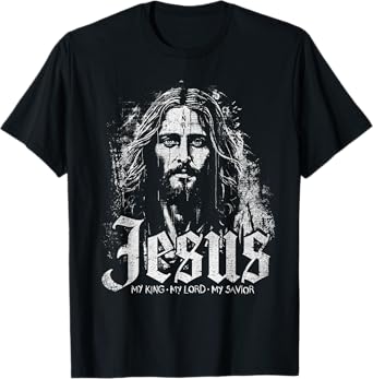 Jesus Christ My King My Lord My Savior Prayer Christian T-Shirt