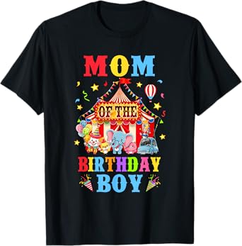 Mom Of The Birthday For Boy Circus Carnival Theme Party T-Shirt