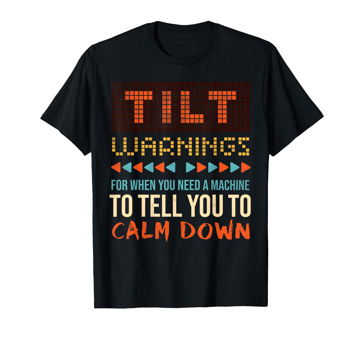 Sarcastic Funny Pinball Tilt Warnings T-Shirt
