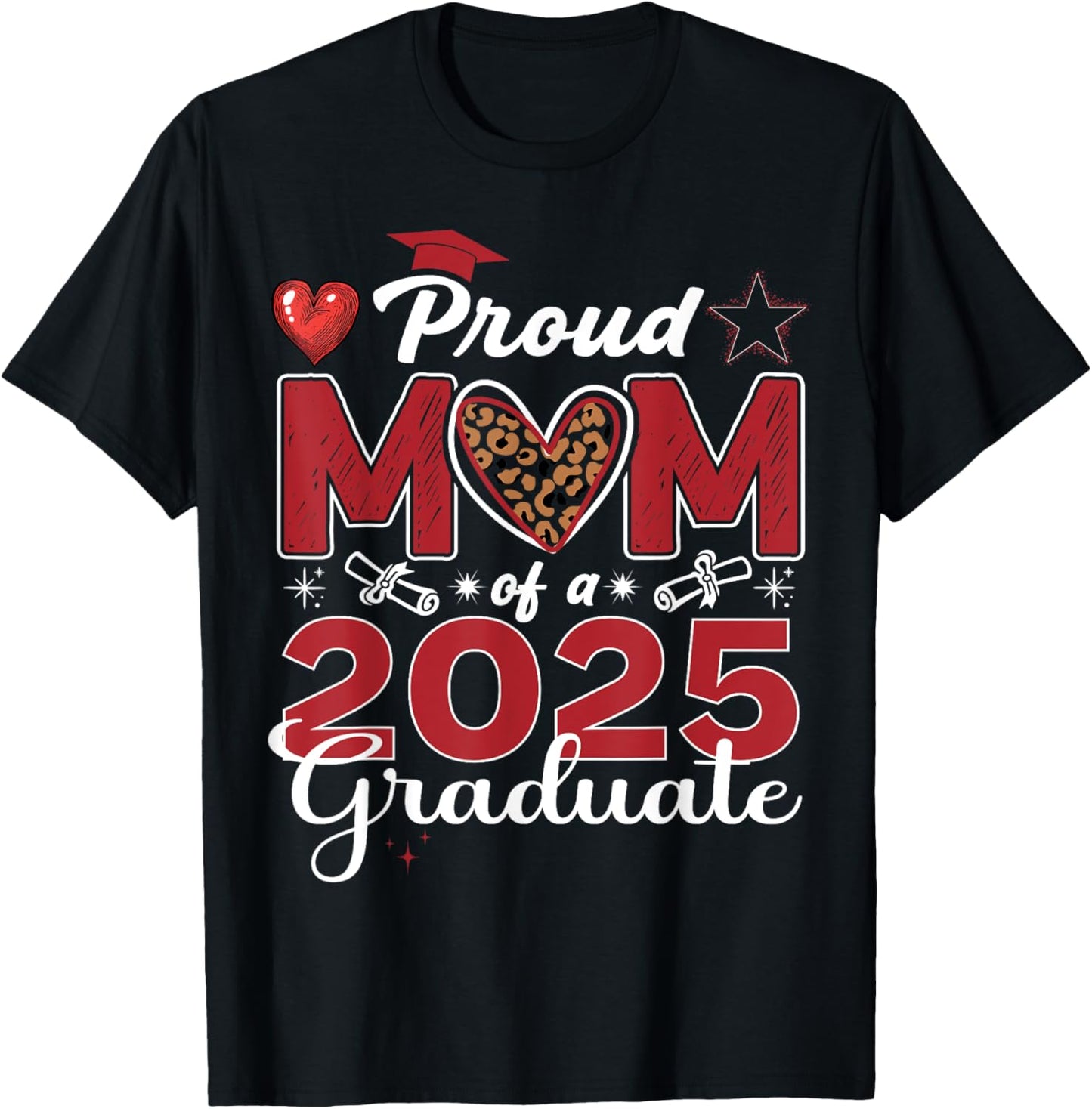 Proud Mom of A 2025 Graduate Senior Class of Graduation 2025 T-Shirt
