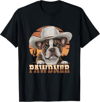 Pawdner Western Cowboy Hat French Bulldog Puppy Dog Mom T-Shirt