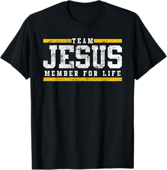 Team Jesus Member For Life Tshirt Church Tees Men Women Kids T-Shirt