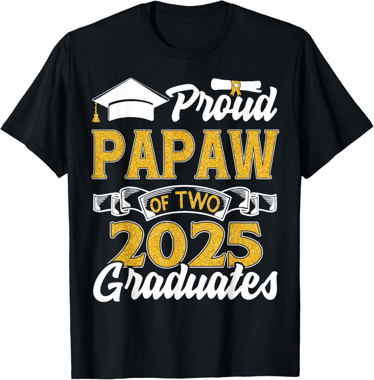 Proud Papaw Of Two 2025 Graduates Twins Graduation T-Shirt