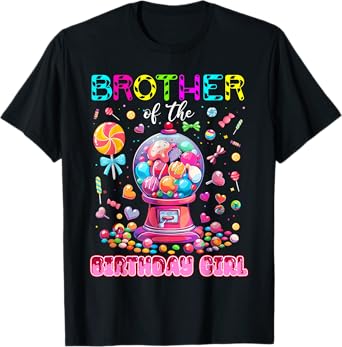 Brother Of the Birthday Girl Funny Candy Birthday Family T-Shirt