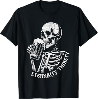 Skeleton Drink Beer Funny Craft Brew Dark Humor Skull Hops T-Shirt