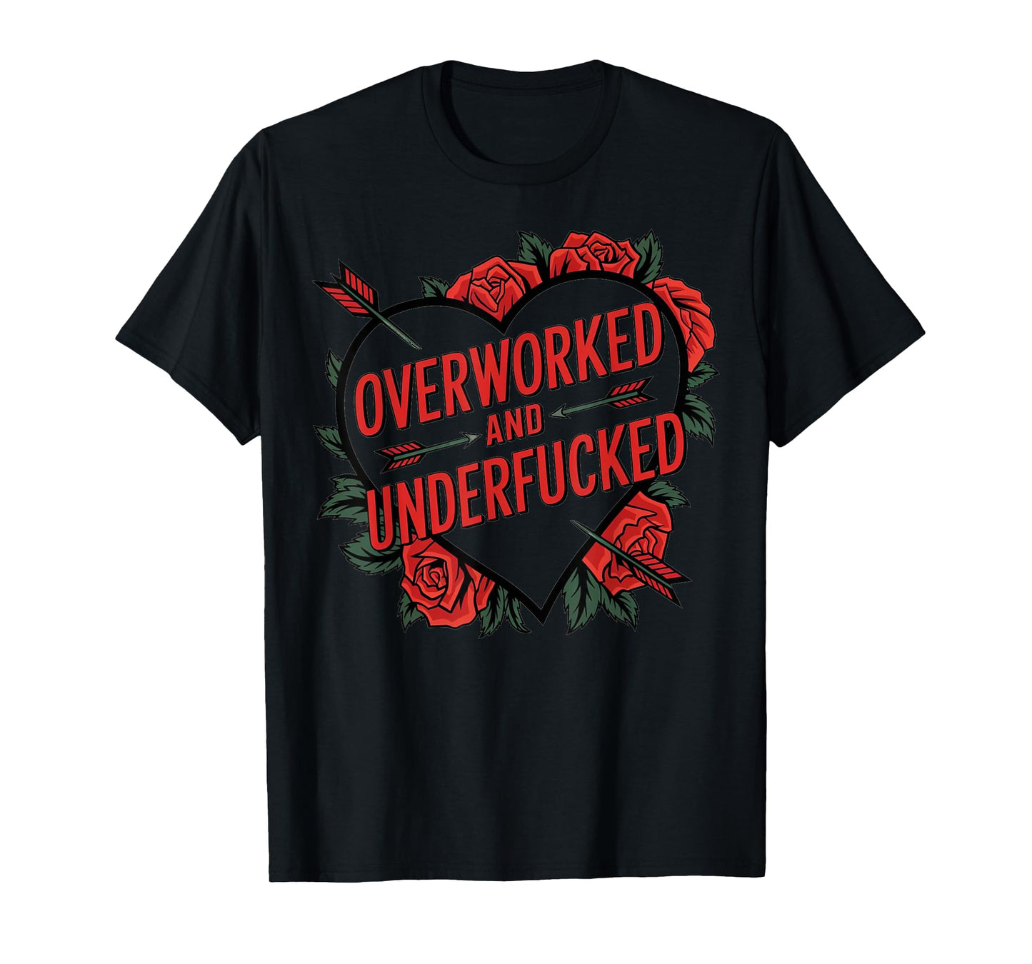 Overworked And Underfucked T-Shirt