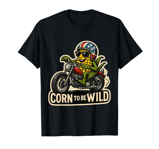 Corn to Be Wild Funny Corncob Pun Maize Farmer Biker Farming T-Shirt