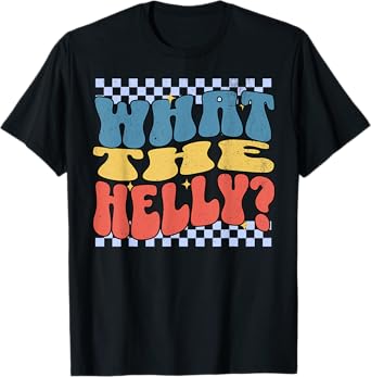 What The Helly Ironic Meme Brainrot Quote Gen Z Alpha T-Shirt