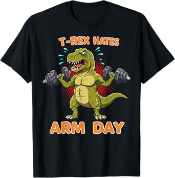 Funny Dinosaur Gym Workout Shirt Funny T-Rex Hates Arm Day T-Shirt