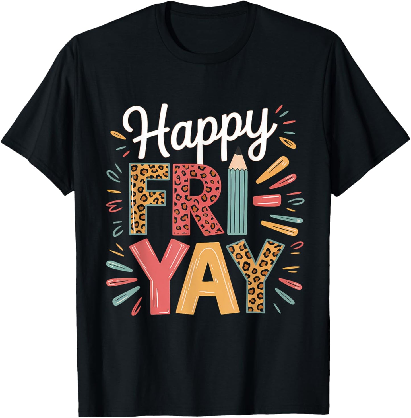 Happy Fri‑yay Teacher Funny Weekend Teacher Shirt | TeeBrew