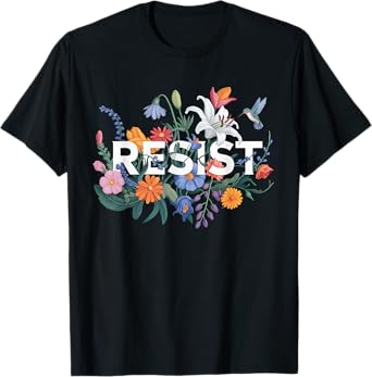Resist Floral Protest Resistance Political Women Anti-Trump T-Shirt