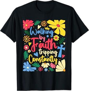 Retro Walking By Faith Tripping Constantly Boho Floral T-Shirt