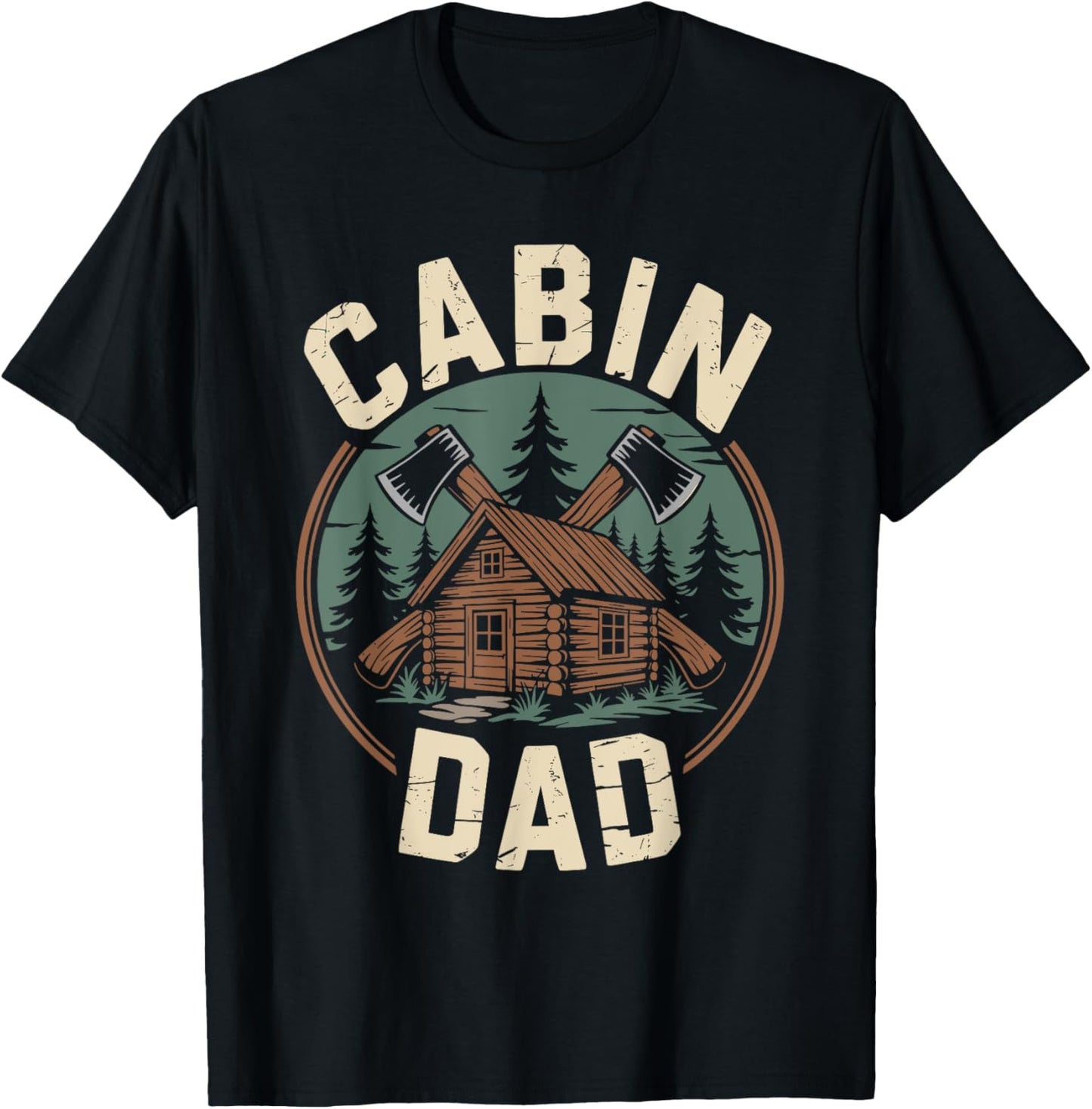Cabin Dad Father's Day Outdoors Camping Cabin Camper T-Shirt