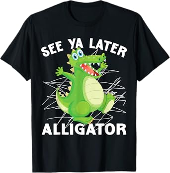 See Ya Later Alligator-tee Men Boy Toddler Funny Crocodile T-Shirt