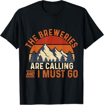 Breweries Mountain Call Craft Beer Lover Hiking Enthusiast T-Shirt