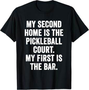 Weekend Warrior Shirt My Second Home is The Pickleball Court T-Shirt