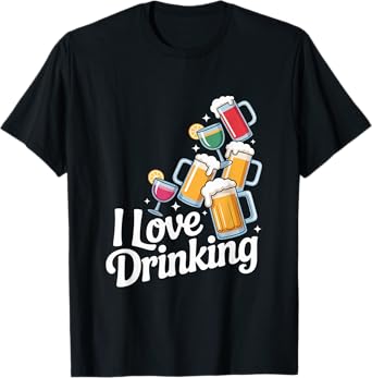 I Love Drinking Beer Cocktail Fun Humor T-Shirt