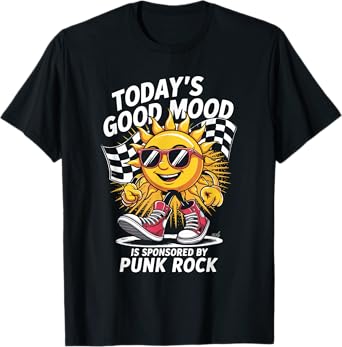 Today's Good Mood Is Sponsored By Punk Rock Retro Funny T-Shirt
