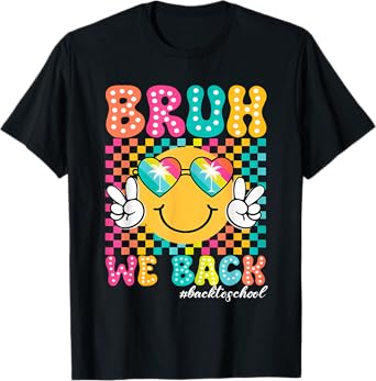 Bruh We Back Teachers Kids Funny Back To School Boys Girls T-Shirt