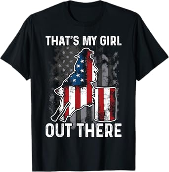 Barrel Racing Dad That's My Girl Out There American Flag USA T-Shirt