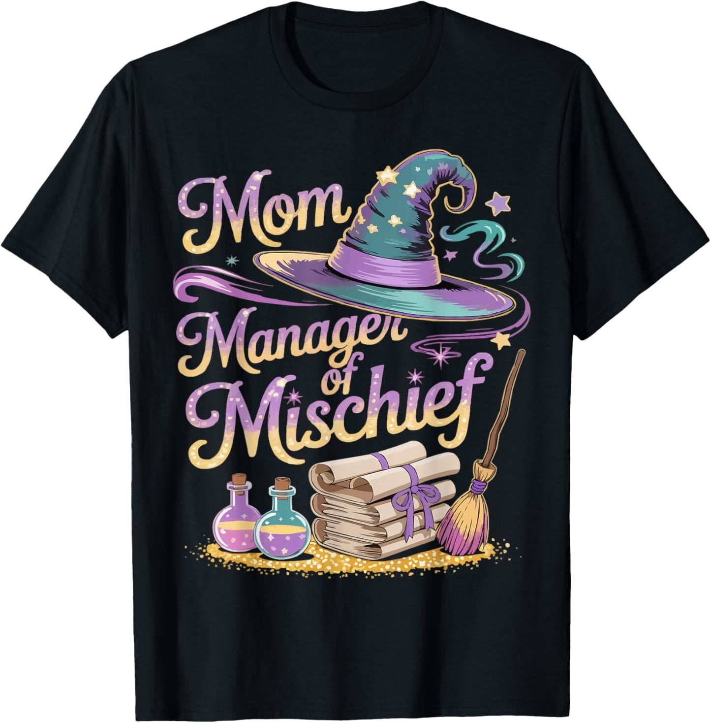 Mom Manager of Mischief Mother's Day Funny Women Magical T-Shirt